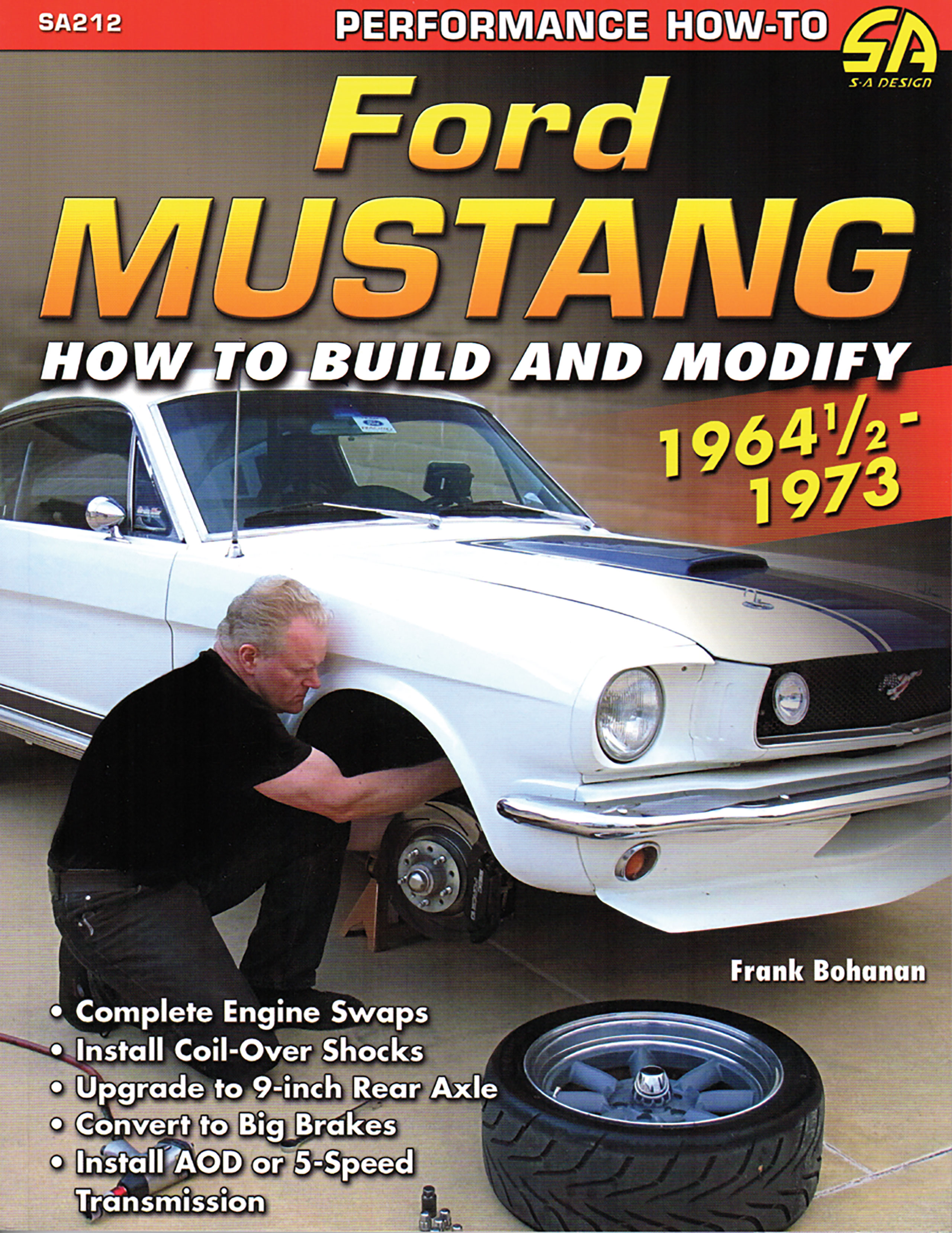 1965-1973 Ford Mustang FORD MUSTANG BUILD AND MODIFY